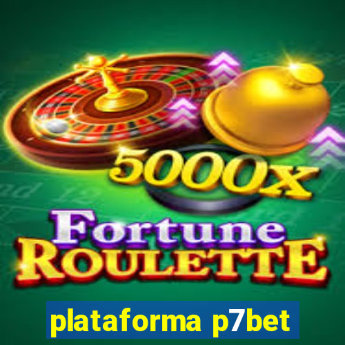 plataforma p7bet